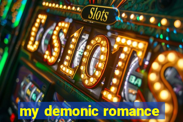 my demonic romance